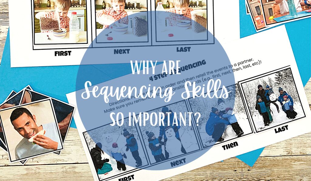 Why are Sequencing Skills so Important?