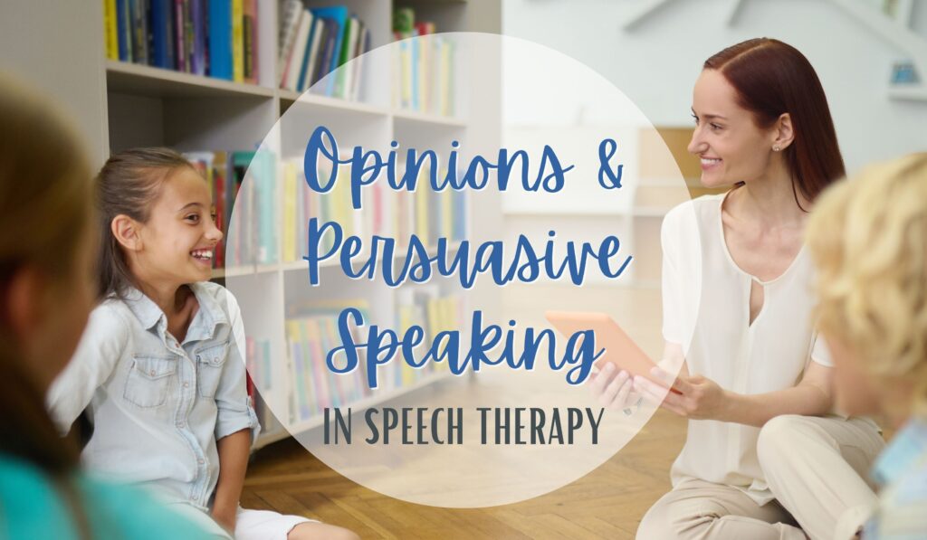 Opinions and Persuasive Speaking