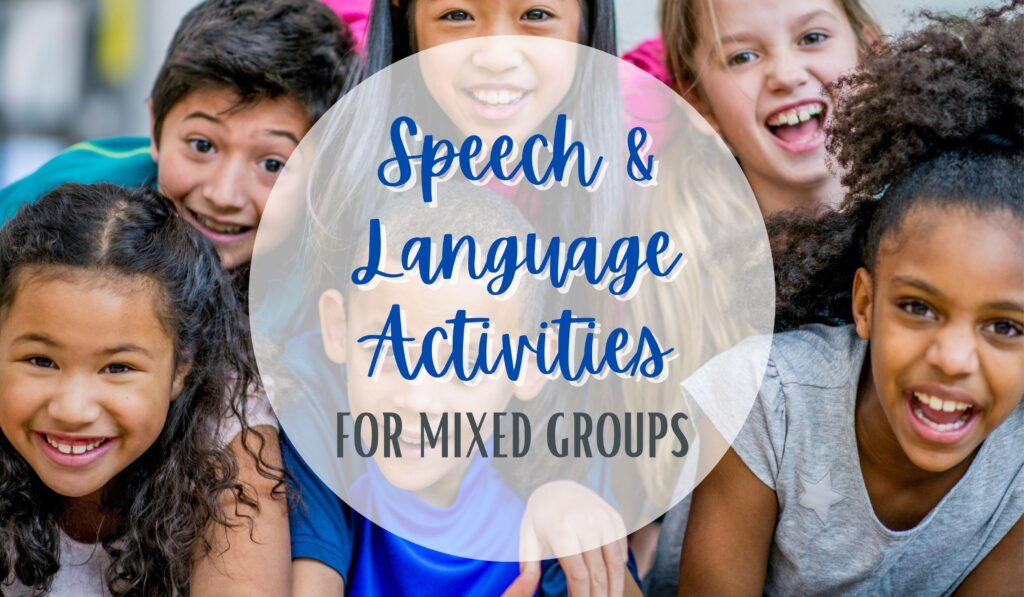 Speech and Language Activities for Mixed Groups