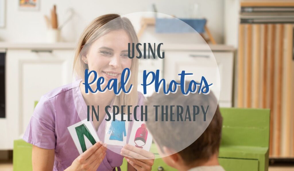 Using Real Photos in Speech Therapy