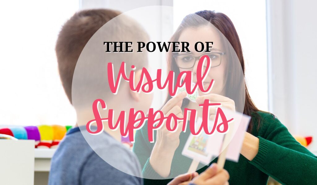 The power of visual supports